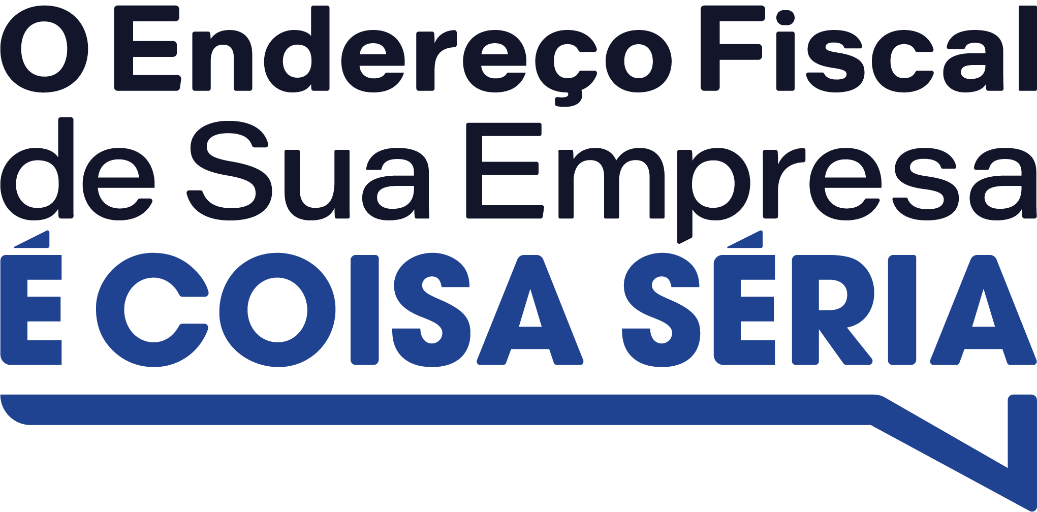 O Endereço Fiscal de Sua Empresa É COISA SÉRIA - Campanha Nacional